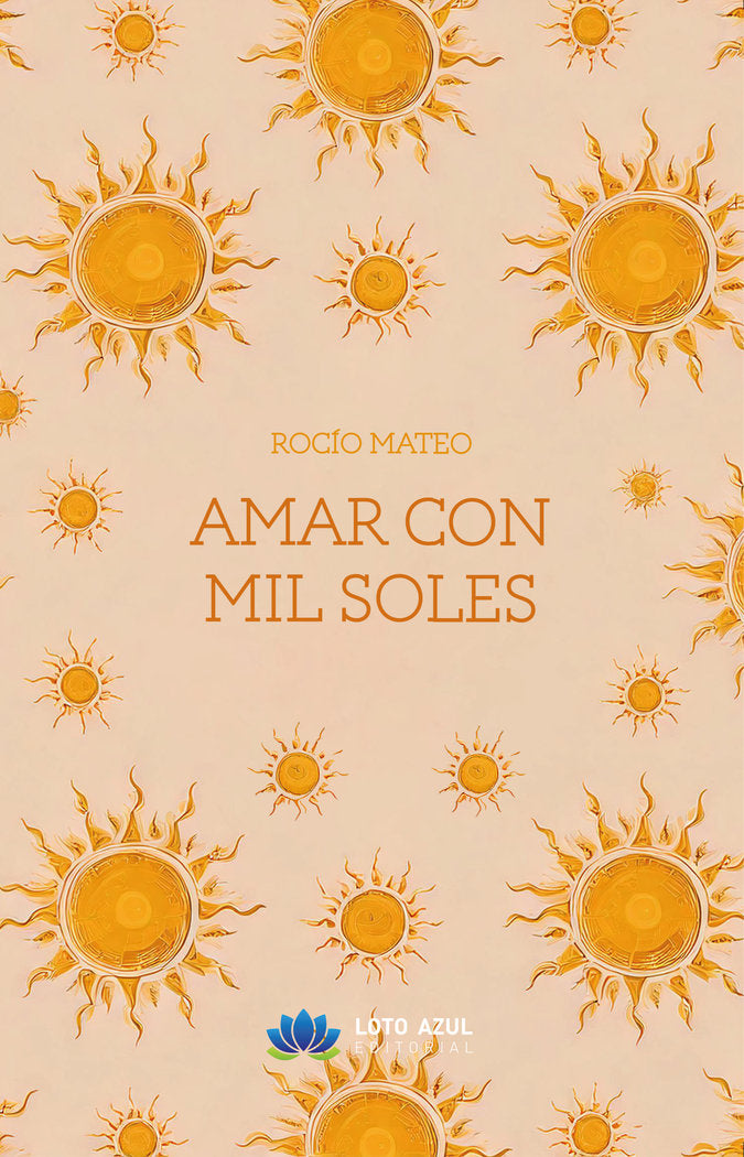 Amar con mil soles, de Mateo, Rocío | portada del libro
