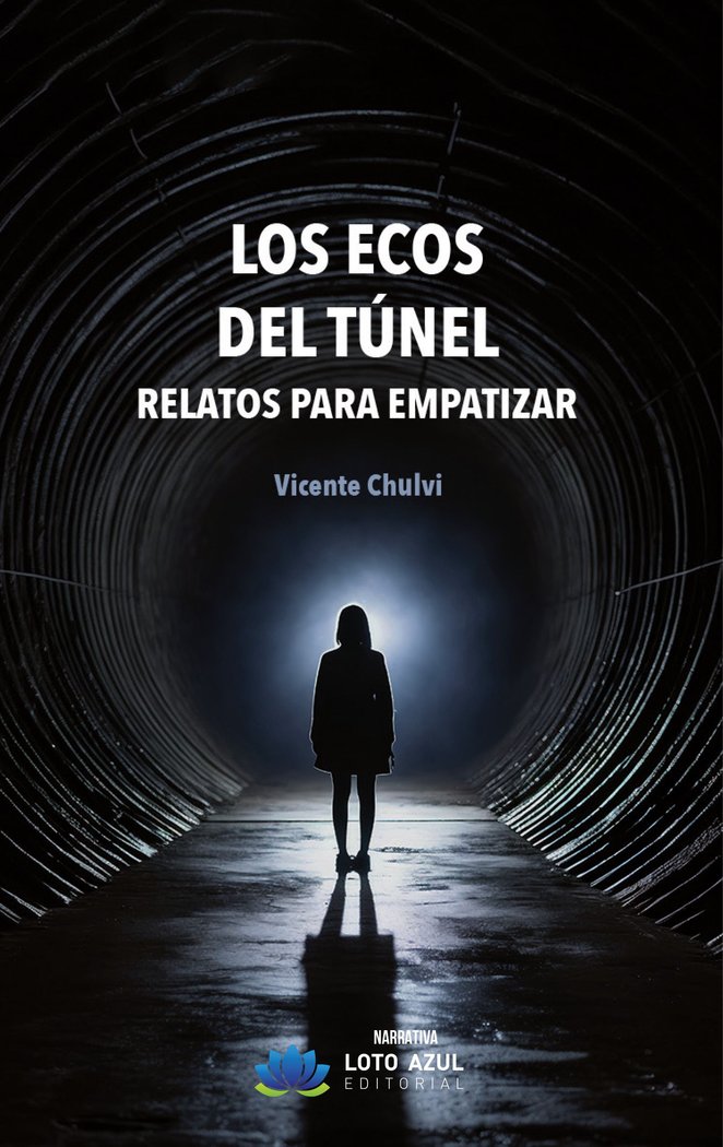 Los ecos del túnel, de Chulvi, Vicente | portada del libro