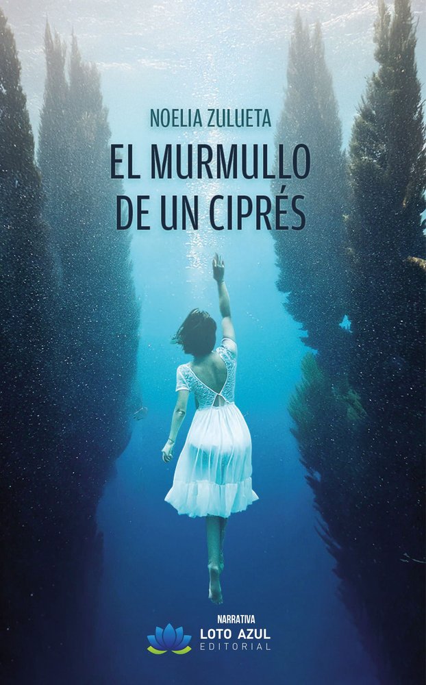 El murmullo de un ciprés, de Zulueta, Noelia | portada del libro