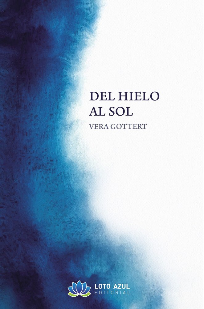 Del hielo al sol, de Gottert, Vera | portada del libro