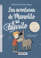 Las aventuras de Manolito y su burrito, de ANTONIO CORTINA SAYOS | portada del libro