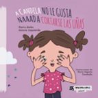 A CANDELA NO LE GUSTA NAAADA CORTARSE LAS UÑAS, de MARIA BELEN GARCIA IZQUIERDO | portada del libro