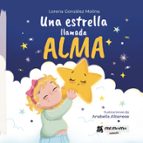 Una estrella llamada Alma, de LORENA GONZALEZ MOLINA | portada del libro