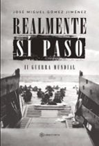 REALMENTE SI PASO, de JOSE MIGUEL GOMEZ JIMENEZ | portada del libro