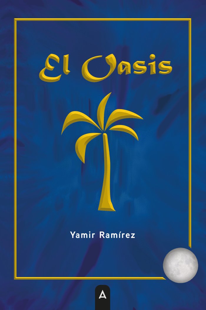 El Oasis, de , Ramírez, Yamir | portada del libro