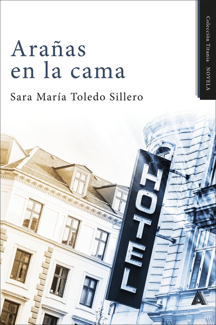 Arañas en la cama, de , Toledo Sillero, Sara María | portada del libro