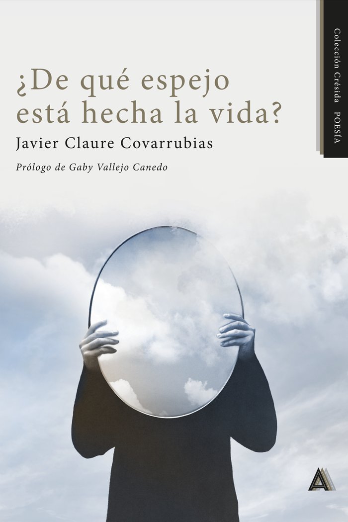 ¿De qué espejo está hecha la vida?, de , Claure Covarrubias, Javier | portada del libro