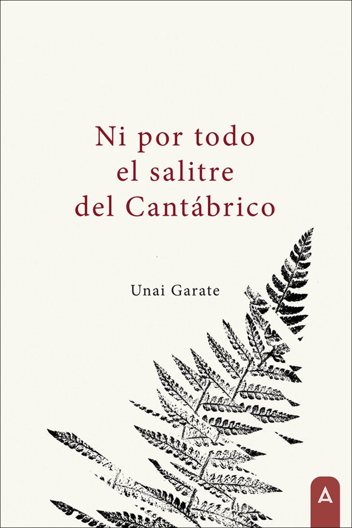 Ni por todo el salitre del Cantábrico, de , Garate Cotano, Unai | portada del libro