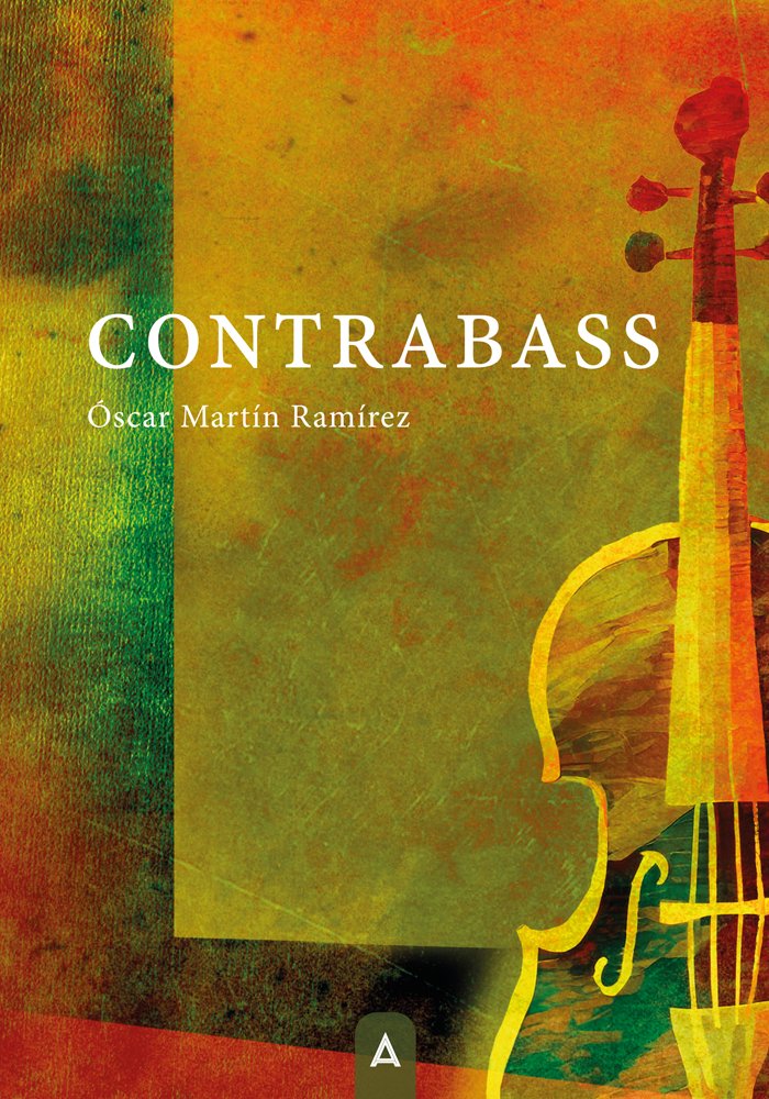 Contrabass, de , Martín Ramírez, Óscar | portada del libro