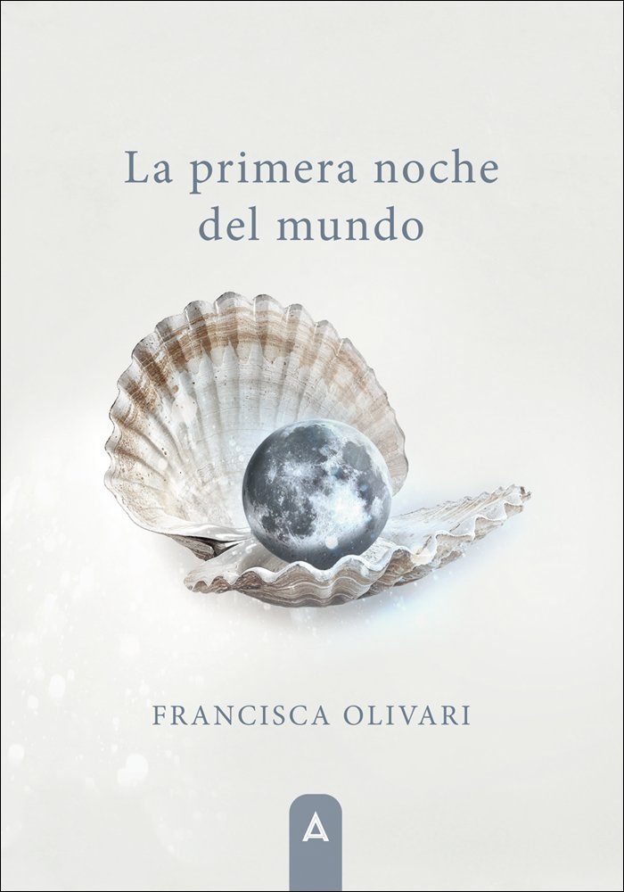 La primera noche del mundo, de , Olivari, Francisca | portada del libro