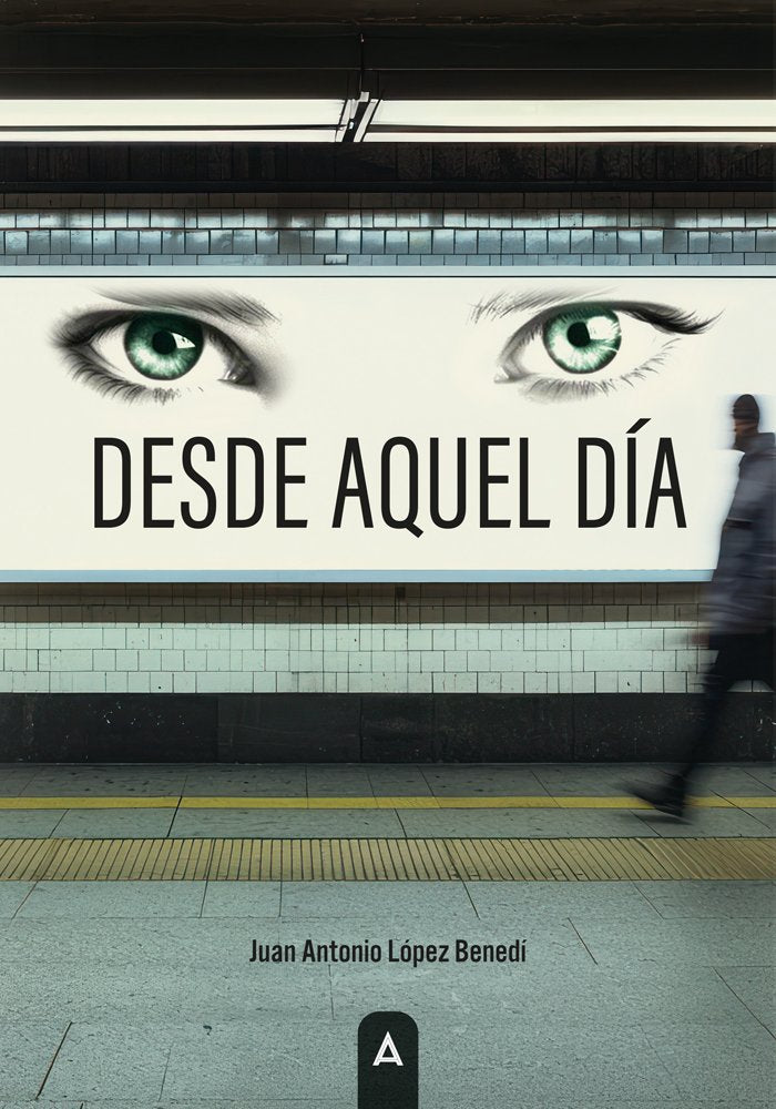 Desde aquel día, de , López Benedí, Juan Antonio | portada del libro