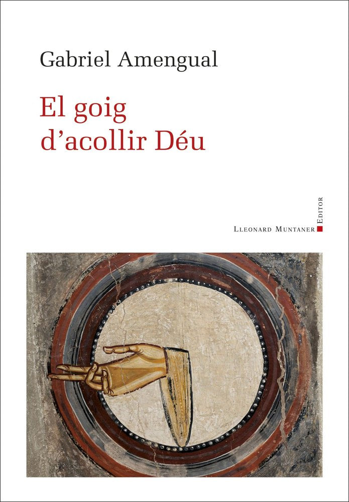 EL GOIG D'ACOLLIR DEU, de GABRIEL AMENGUAL | portada del libro