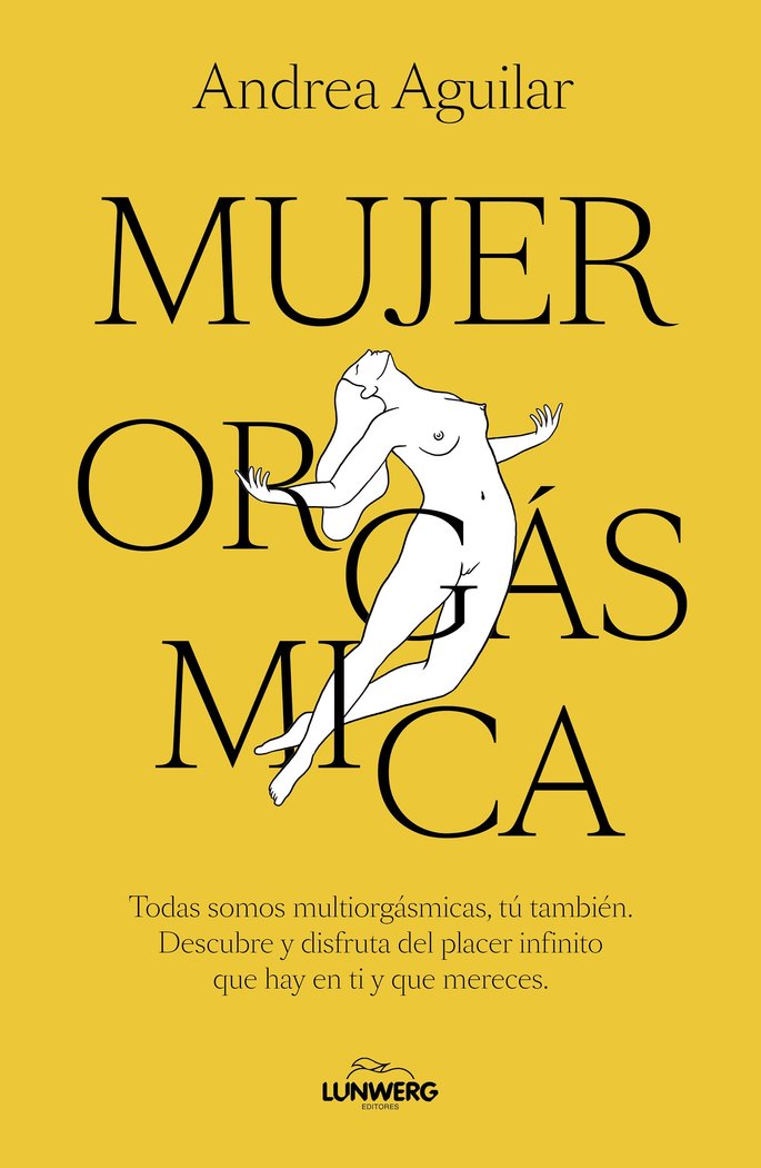 MUJER ORGASMICA, de ANDREA AGUILAR | portada del libro