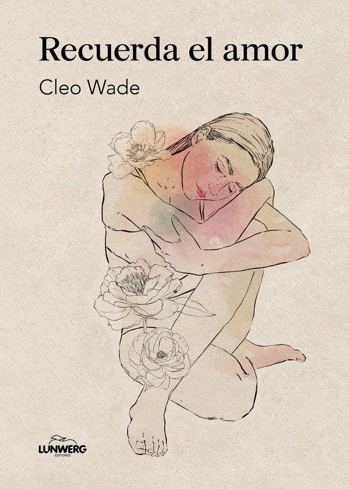 RECUERDA EL AMOR, de WADE, CLEO | portada del libro