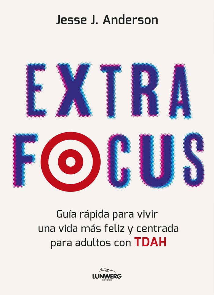 EXTRA FOCUS, de ANDERSON, JESSE J. | portada del libro