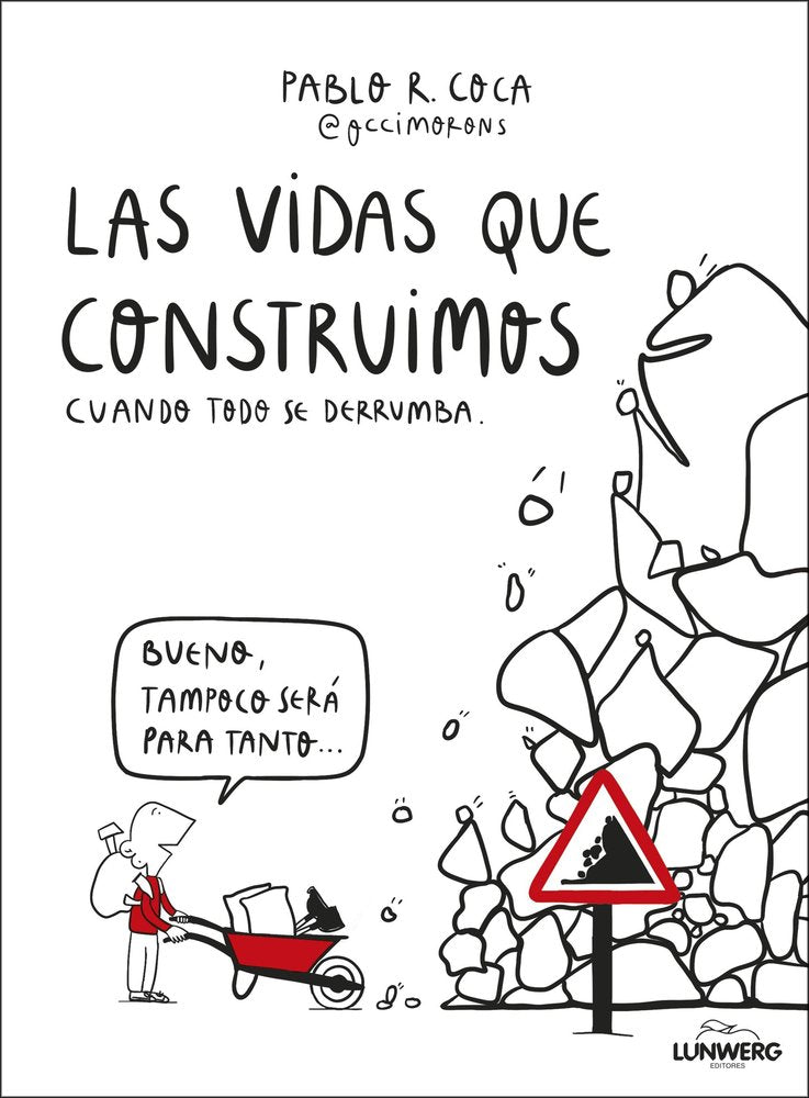 Las vidas que construimos cuando todo se derrumba, de PABLO R. COCA @OCCIMORONS | portada del libro