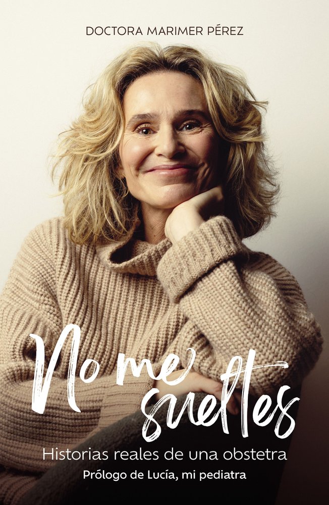 No me sueltes, de DOCTORA MARIMER PEREZ | portada del libro