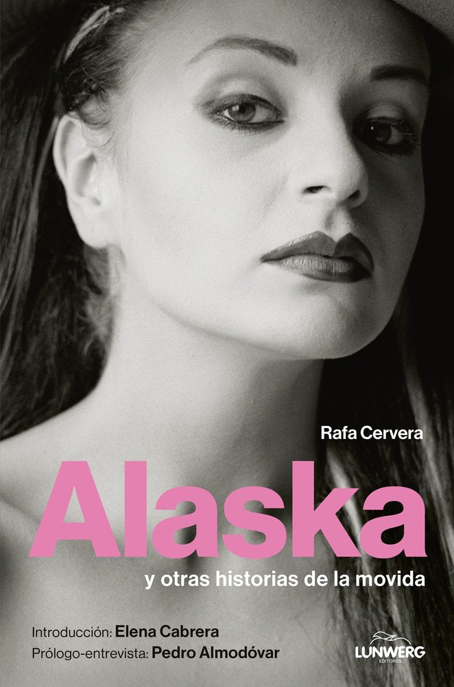 Alaska y otras historias de la movida, de RAFA CERVERA | portada del libro