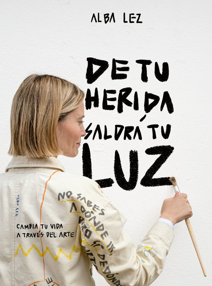 DE TU HERIDA SALDRA TU LUZ, de LEZ, ALBA | portada del libro