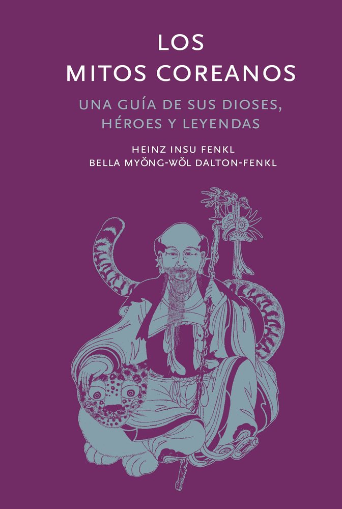 LOS MITOS COREANOS, de INSU FENKL, HEINZ | portada del libro