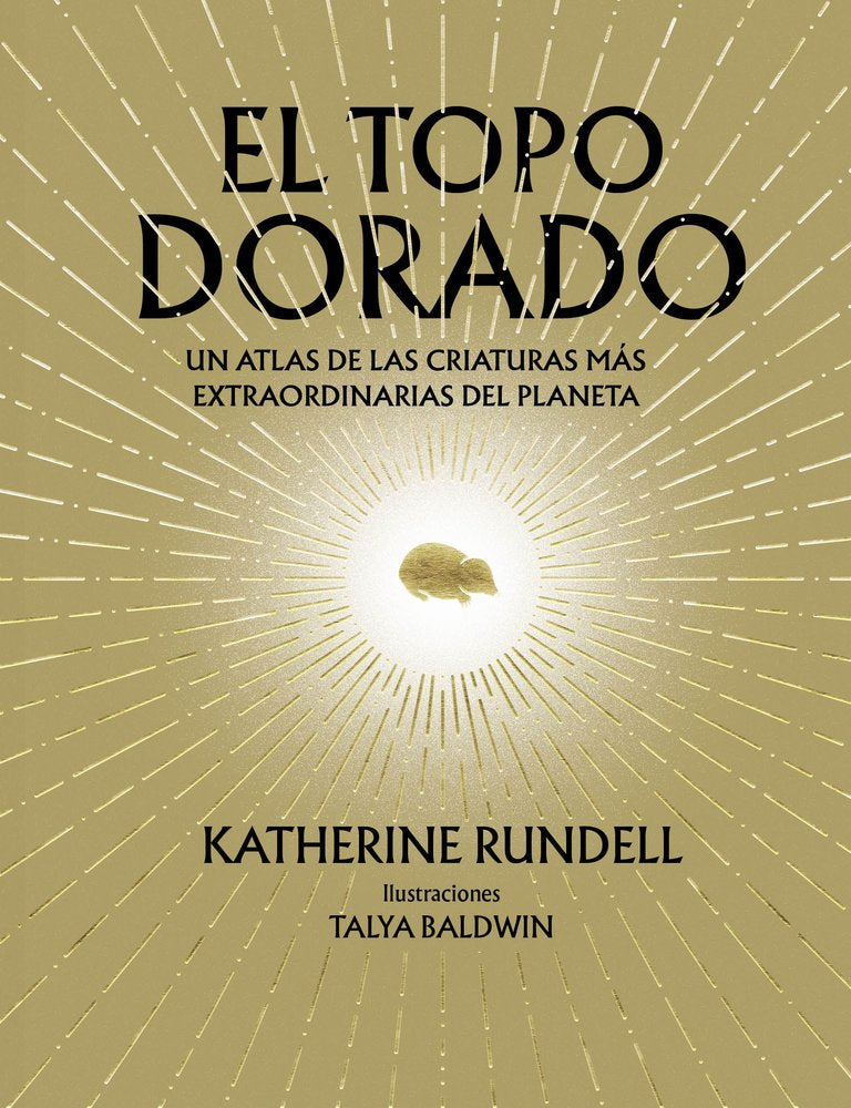 EL TOPO DORADO, de RUNDELL, KATHERINE | portada del libro