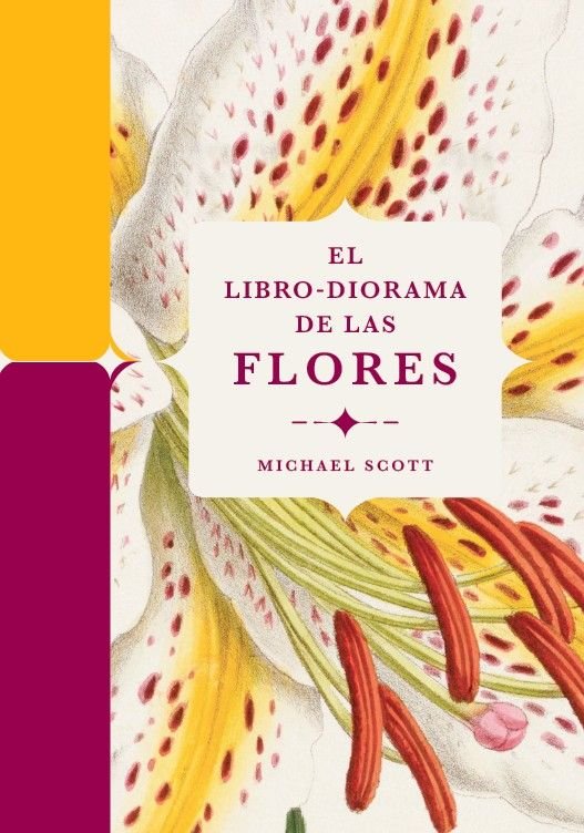 EL LIBRO-DIORAMA DE LAS FLORES, de SCOTT, MICHAEL | portada del libro