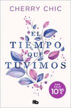 El tiempo que tuvimos, de Cherry Chic | portada del libro