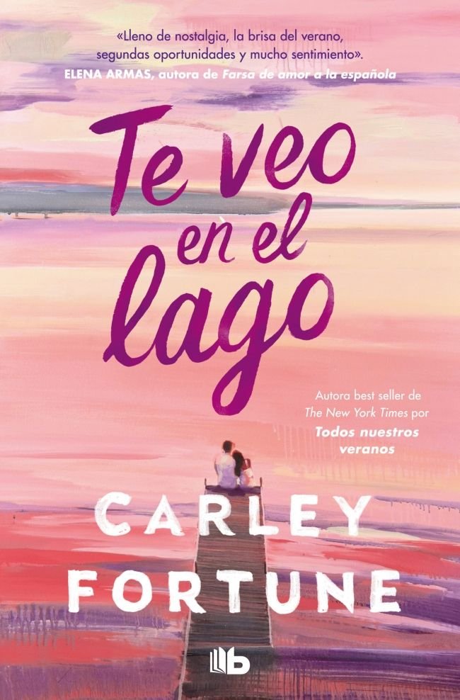 TE VEO EN EL LAGO, de FORTUNE, CARLEY | portada del libro