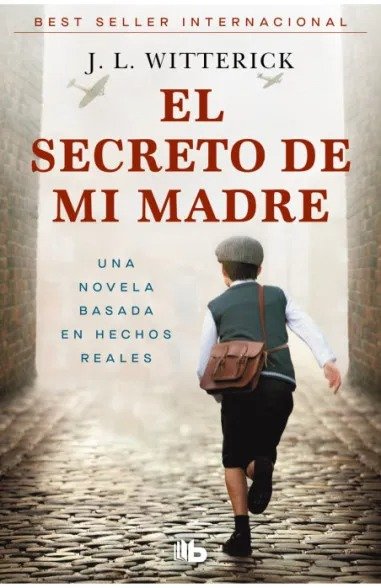 EL SECRETO DE MI MADRE, de WITTERICK, J.L. | portada del libro