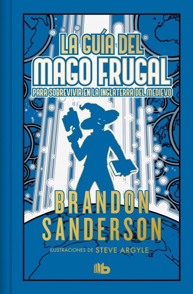 LA GUIA DEL MAGO FRUGAL PARA SOBREVIVIR EN LA INGLATERRA DEL MEDIEVO (EDICION LI, de SANDERSON, BRANDON | portada del libro