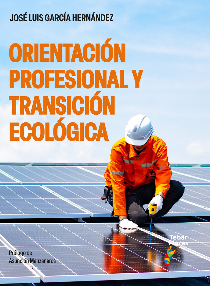 ORIENTACIÓN PROFESIONAL Y TRANSICIÓN ECOLÓGICA, de García Hernández, José Luis | portada del libro