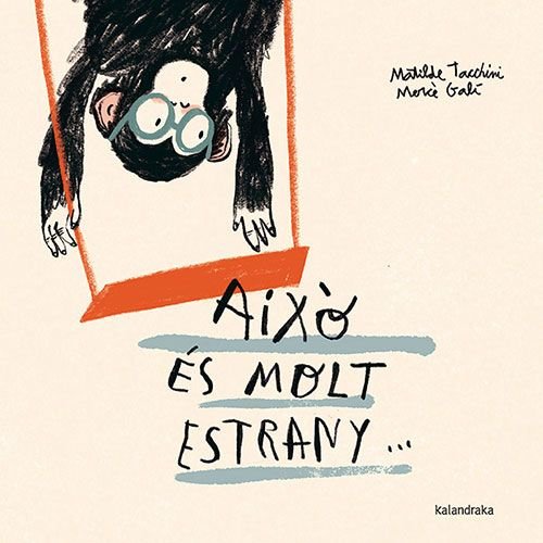 AIXO ES MOLT ESTRANY, de TACCHINI, MATILDE | portada del libro