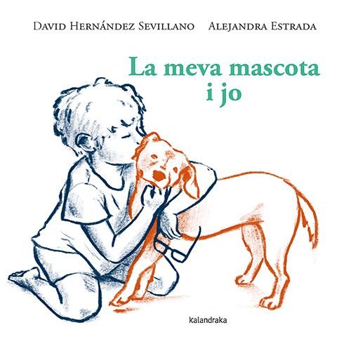 LA MEVA MASCOTA I JO, de HERNANDEZ SEVILLANO, DAVID | portada del libro