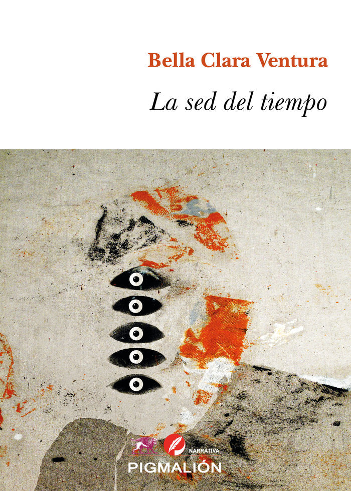 LA SED DEL TIEMPO, de VENTURA, BELLA CLARA | portada del libro