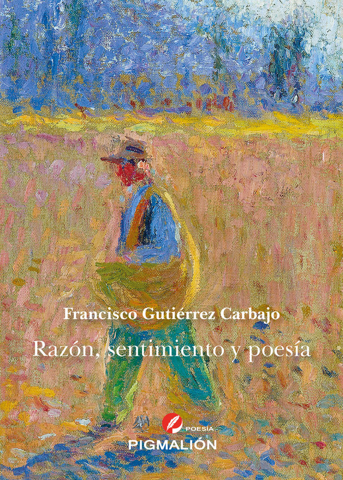RAZÓN, SENTIMIENTO Y POESÍA, de Gutiérrez Carbajo, Francisco | portada del libro