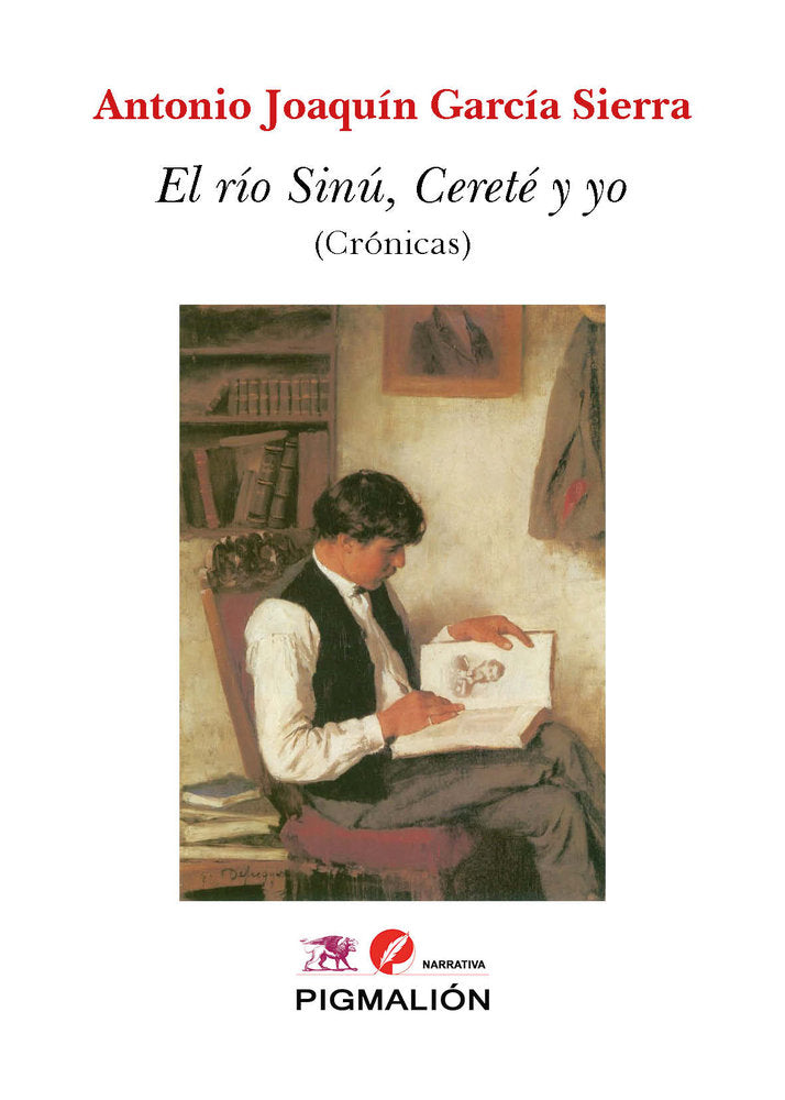 EL RÍO SINÚ, CERETÉ Y YO, de García Sierra, Antonio Joaquín | portada del libro