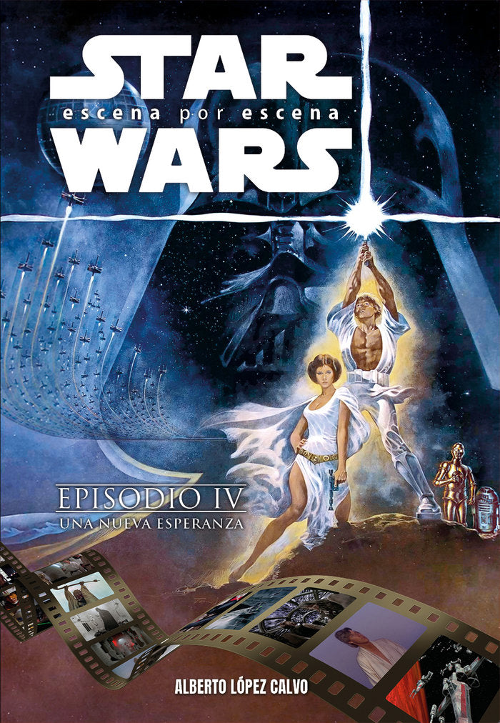 STAR WARS: ESCENA POR ESCENA, de LOPEZ CALVO, ALBERTO | portada del libro
