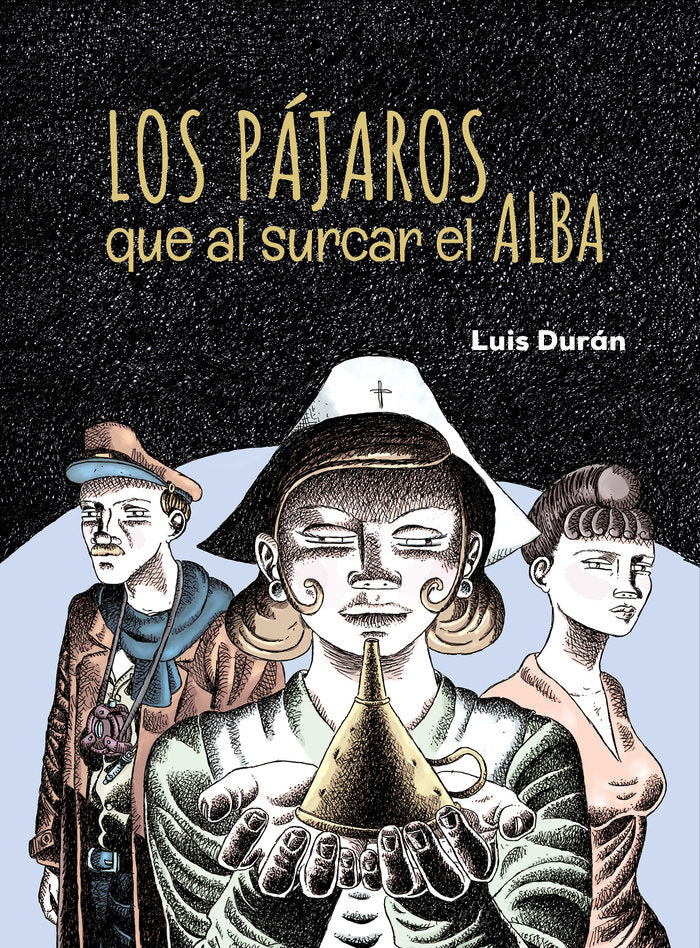 LOS PAJAROS QUE AL SURCAR EL ALBA, de DURAN, LUIS | portada del libro