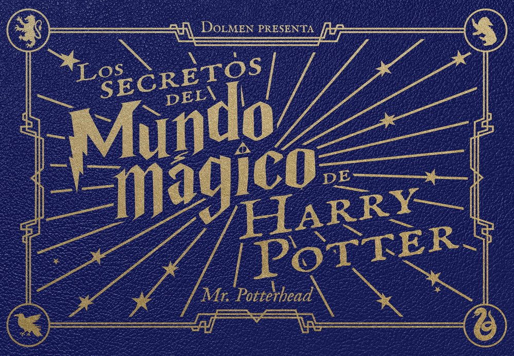 LOS SECRETOS DEL MUNDO MAGICO DE HARRY POTTER, de MR. POTTERHEAD | portada del libro