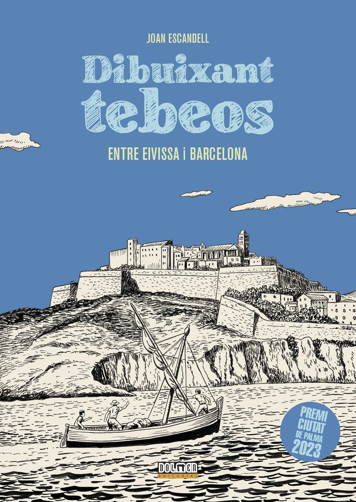 DIBUIXANT TEBEOS ENTRE EIVISSA I BARCELONA, de ESCANDELL, JOAN | portada del libro