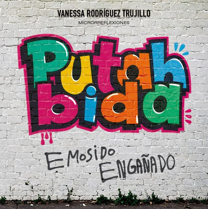 PUTAH BIDA, de RODRIGUEZ TRUJILLO, VANESSA | portada del libro