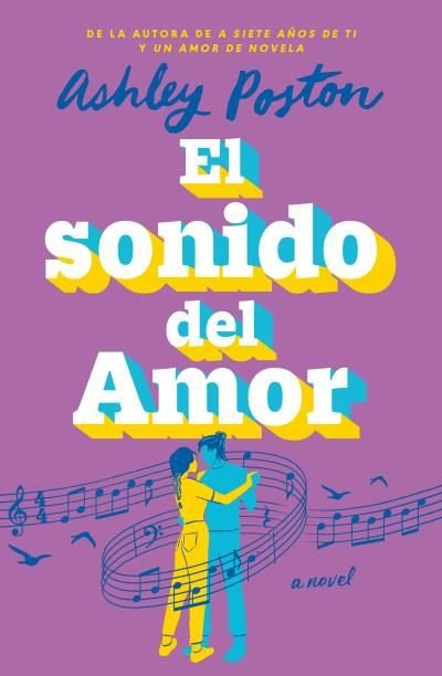 EL SONIDO DEL AMOR, de POSTON, ASHLEY | portada del libro