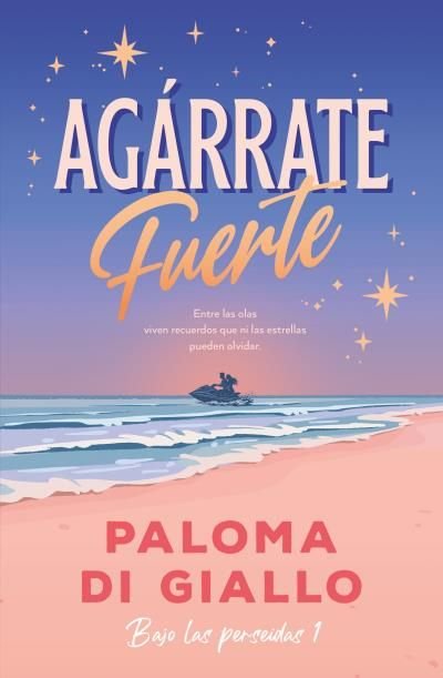 AGARRATE FUERTE, de DI GIALLO, PALOMA | portada del libro