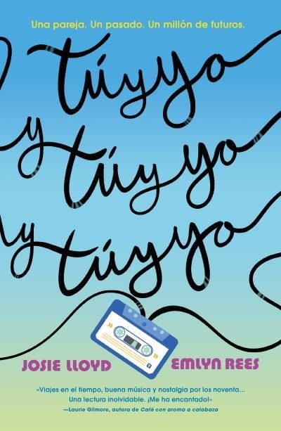 TU Y YO Y TU Y YO Y TU Y YO, de LLOYD, JOSIE | portada del libro