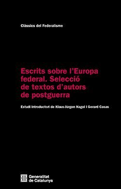 ESCRITS SOBRE L'EUROPA FEDERAL, de KLAUS-JURGEN NAGEL | portada del libro