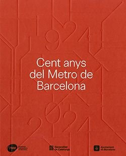 Cent anys del metro de barcelona 1924-2024, de XAVIER CASINOS, ORIOL PAMIES, GUSTAU | portada del libro