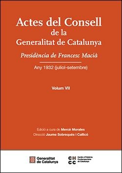 ACTES DEL CONSELL DE LA GENERALITAT DE CATALUNYA. VOLUM VII, de CENTRE D'HISTORIA COMPTEMPORANIA DE CATALUNYA | portada del l