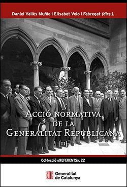 ACCIO NORMATIVA DE LA GENERALITAT REPUBLICANA VOL 2, de DANIEL VILLES MUÑIO | portada del libro