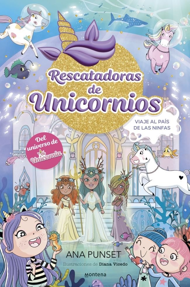RESCATADORAS DE UNICORNIOS 7 VIAJE AL PAIS DE LAS NINFAS, de ANA PUNSET | portada del libro
