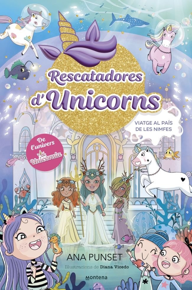 RESCATADORAS DE UNICORNIOS 7 VIATGE AL PAIS DE LES NIMFES, de ANA PUNSET | portada del libro